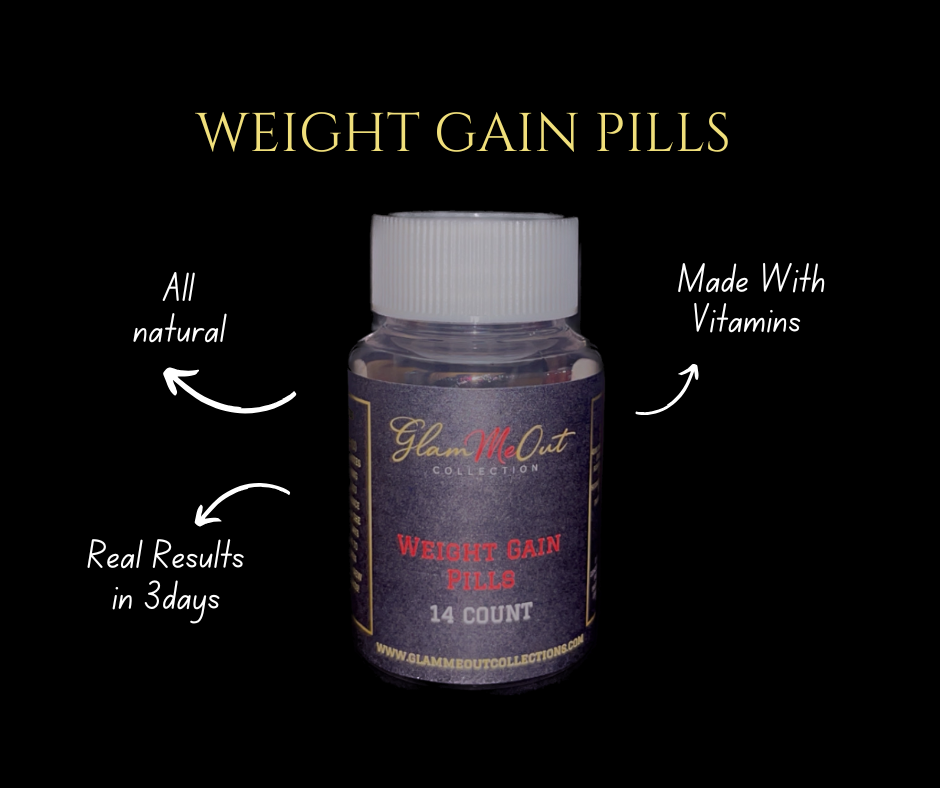 WEIGHT GAIN PILLS